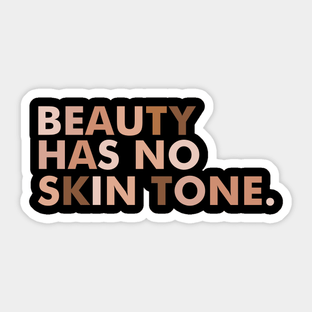 beauty has no ski tone Sticker by Shirtttee